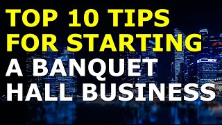 Starting a Banquet Hall Business Tips | Free Banquet Hall Business Plan Template Included