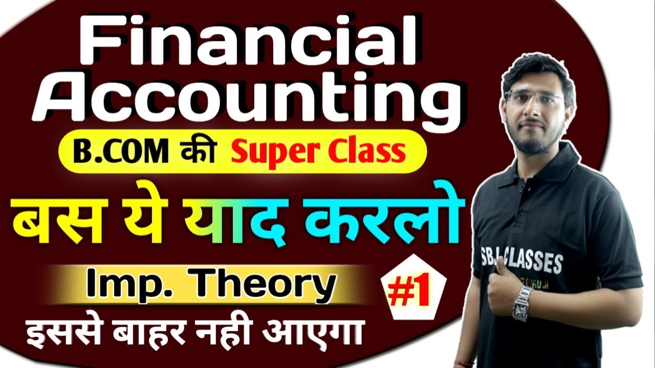 B.com Class - Financial Accounting | Important Theory #1 | BY Vipul Sir ...