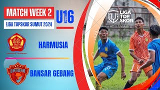 Liga Topskor Sumut U16 Week 2 - HARMUSIA VS BANSAR GEBANG