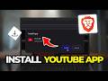 How to Install The YouTube App On Windows PC Using Brave Browser (Tutorial 2026)