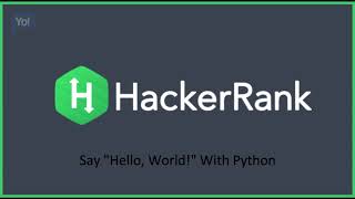 Say "Hello world" with Python Hacker rank Solution