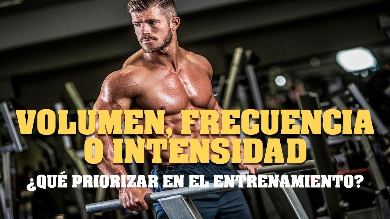 ¿QUÉ PRIORIZAR EN EL ENTRENAMIENTO? ¿VOLUMEN, FRECUENCIA O INTENSIDAD ...