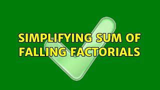 Simplifying sum of falling factorials