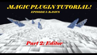 Magic Plugin Dev Tutorial! | Episode 1: Basic Info (Part 2: Editor)