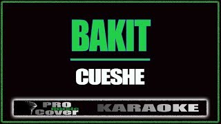 Bakit - CUESHE (KARAOKE)