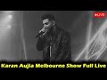 Karan Aujla Melbourne Show Full Live | Karan Aujla Way Ahead Tour 2022