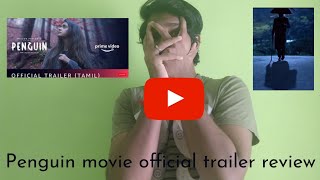 Penguin Movie Official Trailer | Review | Keerthi Suresh | Karthik Subburaj | Zero Subscribers