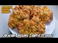 Jangan Pake Terigu Dan Tepung Beras Agar Gorengan Bakwan Jagung Kriuk