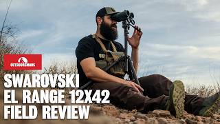 Swarovski EL Range 12x42 Binocular Field Review