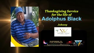 Thanksgiving Service for the life of Adolphus Black