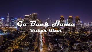 Itzhak Glam - Go Back Home