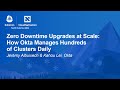 Zero Downtime Upgrades at Scale: How Okta Manages Hundreds of Cluste... Jérémy Albuixech & Kahou Lei