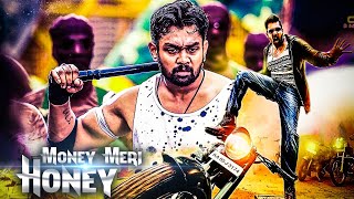 Money Meri Honey (2020) Hindi Dubbed Movie | Action Comedy | South Ka Baap
