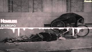 zcxropo - Homeless 【MInimal】