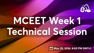 MCEET Week 1 Technical Session