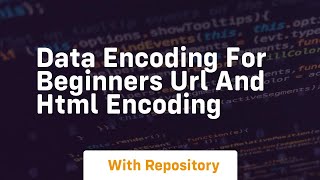 Data encoding for beginners url and html encoding