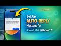 Set Up Auto-Reply Message for iCloud Mail on iPhone 17 (Out of Office)