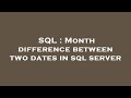 SQL : Month difference between two dates in sql server