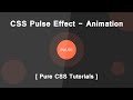 Pulse Effect With CSS3 Animation - Pure Css Tutorials