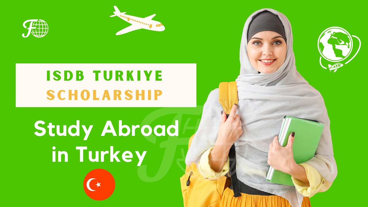 IsDB Turkiye Scholarship In Turkey 2022 - Fully Funded Scholarships ...