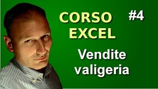 Corso di Excel - Lezione 4 - Vendite valigeria