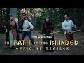 The Path of the Blinded • Official Trailer (Medieval Fantasy Short Film)