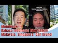 Mendesak !!! Bahasa Indonesia Dibutuhkan Malaysia, Singapura, Dan Brunei