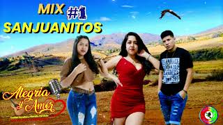 ALEGRÍA Y AMOR _ MIX SANJUANITOS #1 _ PRIMICIA DICIEMBRE 2024