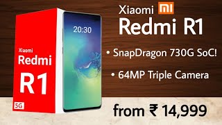 Xiaomi Redmi R1 - SnapDragon 730G, 64MP Triple Camera, 5000 mAh Battery, | Redmi R1