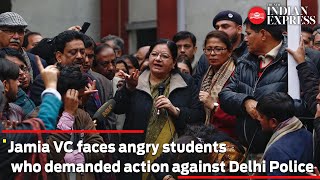 Jamia VC faces angry students who demanded action against Delhi Police