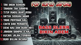 POP KOPLO ENAK BUAT JAIPONG BASS KENDANG MANTAP