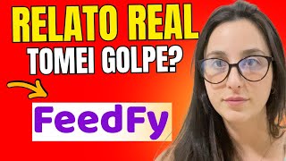 FEEDFY - ❌ALERTA❌ FEEDFY FUNCIONA? FEEDFY PAGA MESMO? FEEDFY É GOLPE? FEEDFY É CONFIÁVEL?