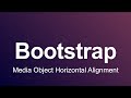 Bootstrap 3 Tutorial 65 - Media Object Horizontal Alignment
