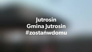 Jutrosin. Gmina Jutrosin. #zostańwdomu