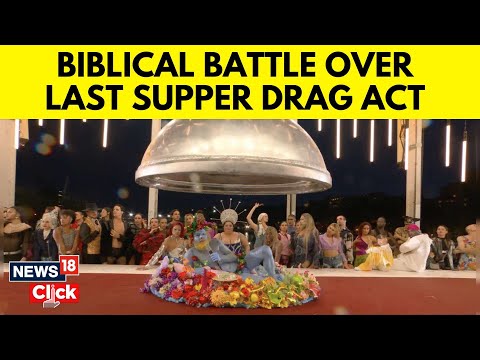 Paris Olympics 2024 Drag Parody Of 'The Last Supper' Draws Flak Olympics 2024 News N18G