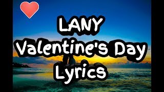 LANY - Valentine's Day (Lyrics)