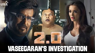 Vaseegaran's Investigation | 2.0 Movie | Rajinikanth | Akshay Kumar | Amy Jackson |Lyca Productions