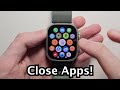 Apple Watch How to Close Apps! (New Update watchOS 10)