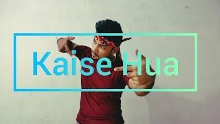 Kabir Singh : Kaise Hua Song | Dance video free Style Krump by Dipen Soni