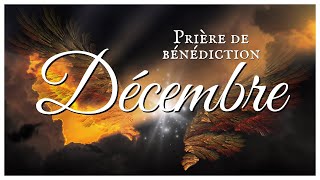 Prière de bénédiction DÉCEMBRE