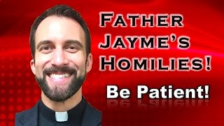 Father Jayme’s Homily - The Third Sunday of Advent (Year A)