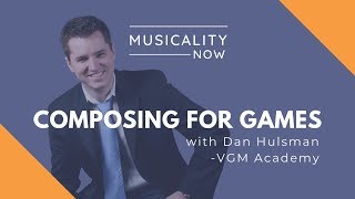Composing For Games, with Dan Hulsman (VGM Academy)