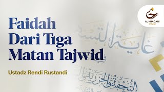 FAIDAH TAJWID DARI MATAN TUHFAH, JAZARIYYAH, DAN SALSABIL #08 | Ustadz Rendi Rustandi