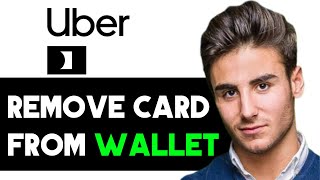 HOW TO REMOVE UBER PRO CARD FROM WALLET 2025! (FULL GUIDE)