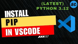 How to Install PIP in Visual Studio Code (Windows & Mac) [2024]