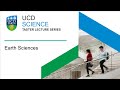 Taster Lecture | Earth Sciences | University College Dublin