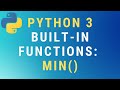 Python 3 min() built-in function TUTORIAL