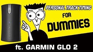 Track Timing for Dummies: RaceChrono + GARMIN GLO 2 (TIPS \u0026 TRICKS FOR TRACK BEGINNERS)