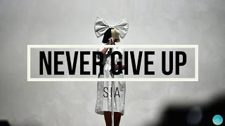 Sia - NEVER GIVE UP (Lyrics) || from the Lion Soundtrack