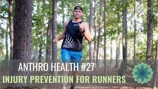 AnthroHealth #27 - Injury Prevention for Runners